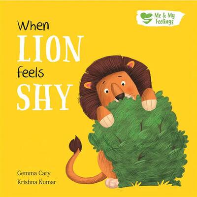 Me & My Feelings: When Lion Feels Shy Book