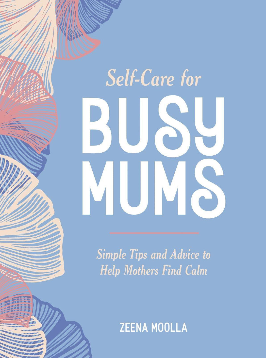 Self Care For Busy Mums Book