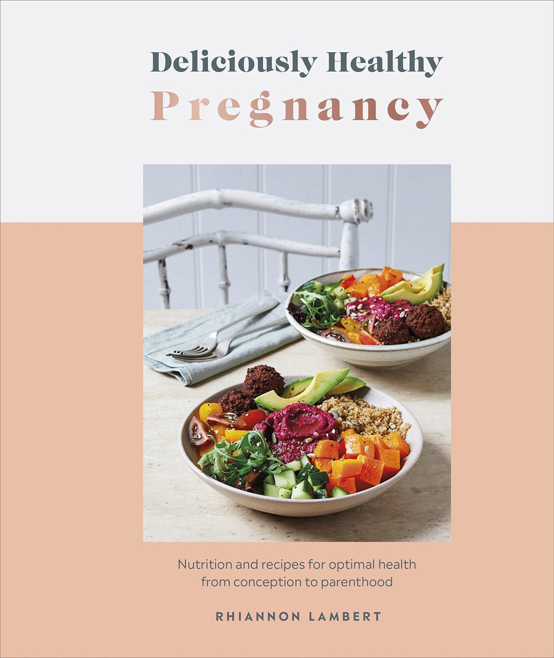 Deliciously Healthy Pregnancy Book